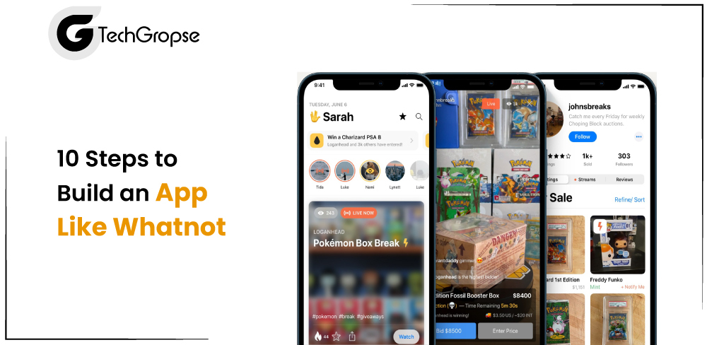10 Steps to Build an App Like Whatnot