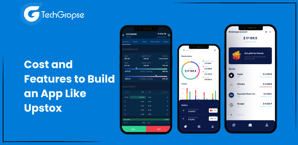 Cost and Features to Build an App Like Upstox