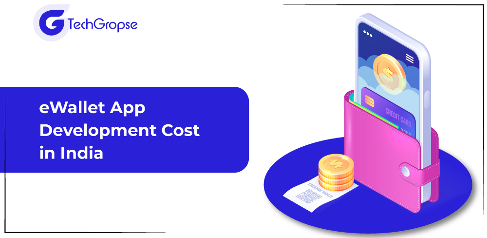 eWallet App Development Cost in India