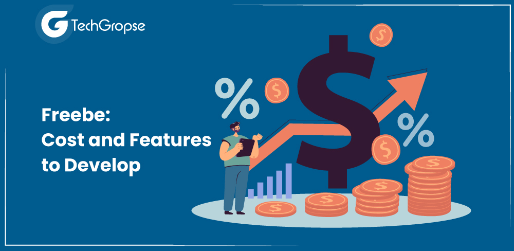 Freebe: Cost and Features to Develop