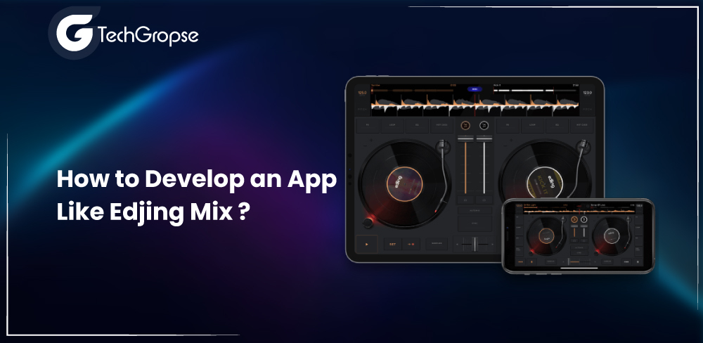 How to Develop an App Like Edjing Mix