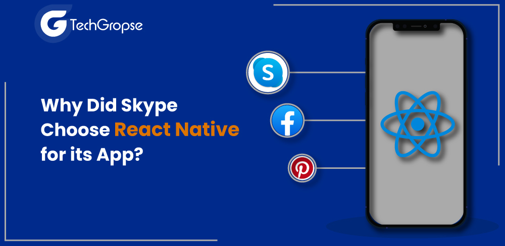 Why Did Skype Choose React Native for its App?